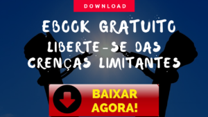 Ebook Crenças Limitantes download 300x169 - Ser você mesmo: o grande desafio da sua vida