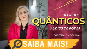 Decretos Quanticos Sandra Dadonna 300x169 - Cocriação: você tem a vida que escolheu ou a que escolheram para você?