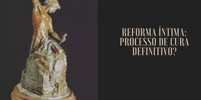 Reforma íntima Processo de Cura Definitivo 768x384 - Superando os desafios da Reforma Íntima com 25 atitudes
